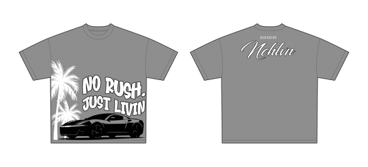 NO RUSH, JUST LIVIN OVERSIZED T SHIRT | GREY