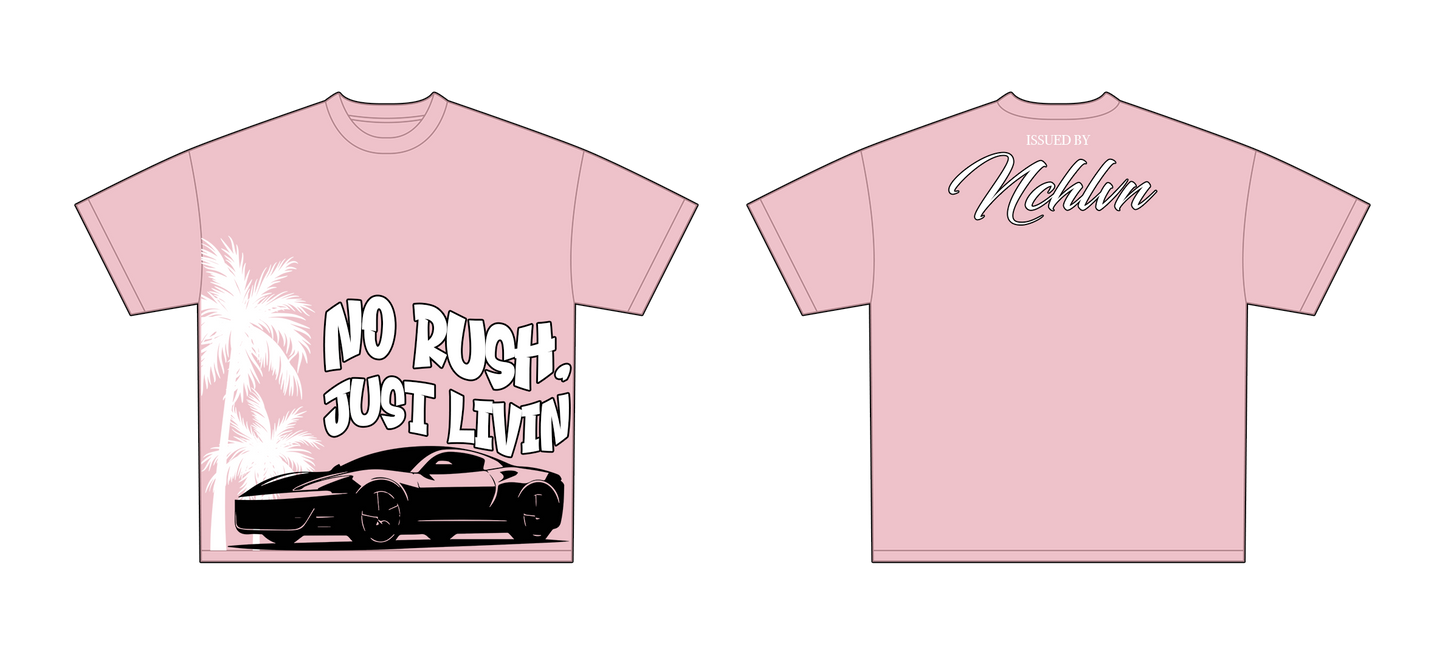 NO RUSH, JUST LIVIN OVERSIZED T SHIRT | PINK